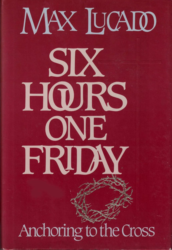 Six Hours One Friday Max Lucado En Ingles Libro Cristiano