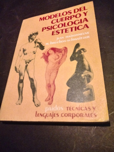 Modelos Del Cuerpo Y Psicología Estética - Jean Maisonneuve