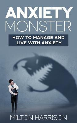 Libro Anxiety Monster - Milton Harrison