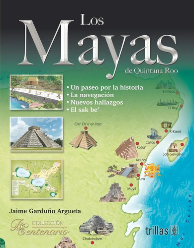 Los Mayas De Quintana Roo Colección Bicentenario Ed Trillas