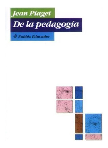 De La Pedagogia / Jean Piaget