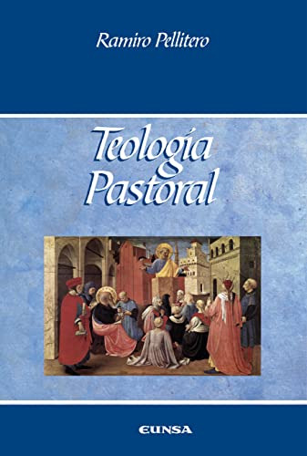 Teologia Pastoral: La Mision Evangelizadora De La Iglesia -m
