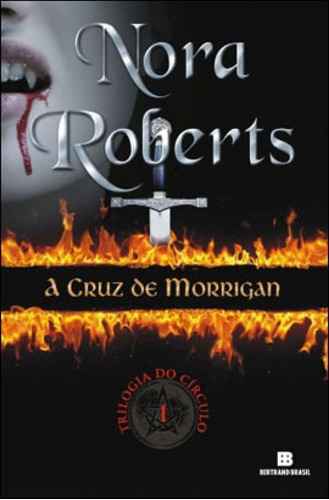 A Cruz De Morrigan, De Roberts, Nora. Editorial Bertrand Brasil, Tapa Mole, Edición 1ª Edição - 2011 En Português