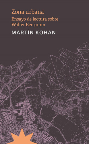 Zona Urbana - Martin Kohan, De Kohan, Martin. Editorial Et 