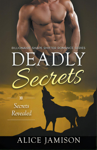 Deadly Secrets Secrets Revealed (billionaire Shape-shifter Romance Series Book 2), De Jamison, Alice. Editorial Independent Publ Group, Tapa Blanda En Inglés