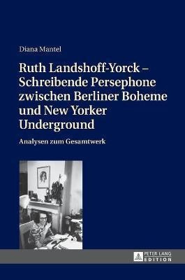 Ruth Landshoff-yorck - Schreibende Persephone Zwischen Be...