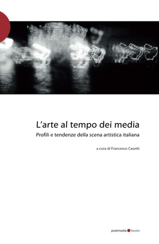 Libro: L Arte Al Tempo Dei Media: Profili E Tendenze Della S