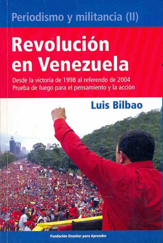 Revolucion En Venezuela - Bilbao, Luis