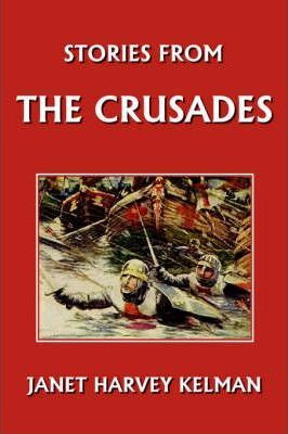 Libro Stories From The Crusades - Janet Harvey Kelman