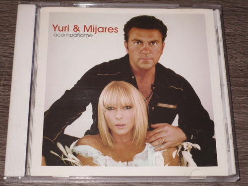 Yuri & Mijares - Acompáñame, Sony Music 2006