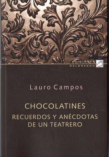 Chocolatines - Lauro Campos -  Ediciones Del Dragon 