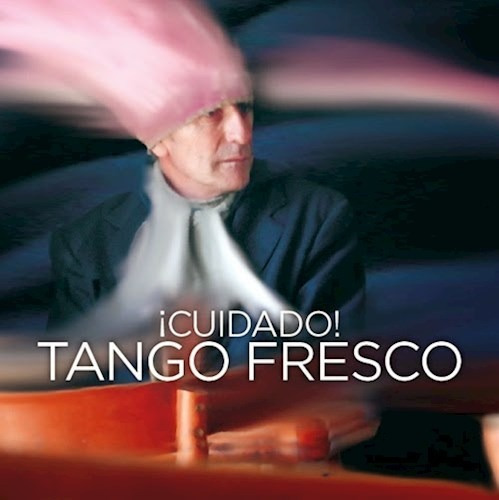 Cuidado Vs Interpretes - Tango Fresco (cd)