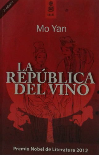 Libro La República Del Vino, Mo Yan, Ed. Kailas