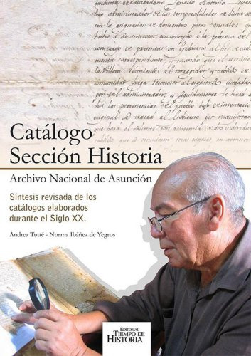 Libro Catálogo Sección Historia. Archivo Nacional De Asunció