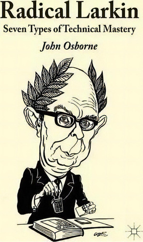 Radical Larkin, De J. Osborne. Editorial Palgrave Macmillan, Tapa Dura En Inglés