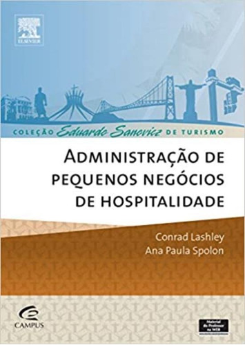 Administração De Pequenos Negócios De Hospitalidade, De Conrad Lashley E Ana Paula Spolon. Editora Elsevier Em Português