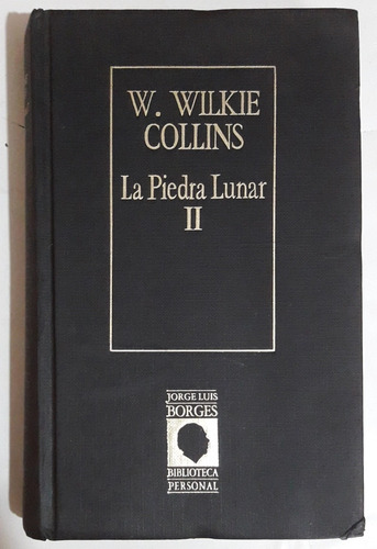 La Piedra Lunar 2 W. Wilkie Collins Tapa Dura