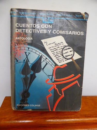 Cuentos Con Detectives Y Comisarios - Antologia - Colihue