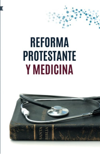 Libro: Reforma Protestante Y Medicina (spanish Edition)