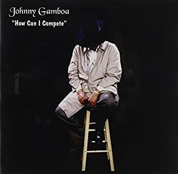 Gamboa Johnny How Can I Compete Usa Import Cd