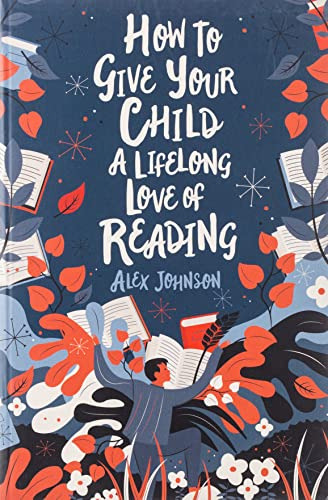Libro How To Give Your Child A Lifelong Love Of Reading De J