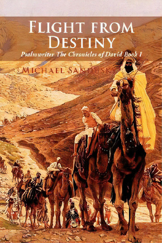Flight From Destiny, De Sandusky, Michael. Editorial Authorhouse, Tapa Blanda En Inglés