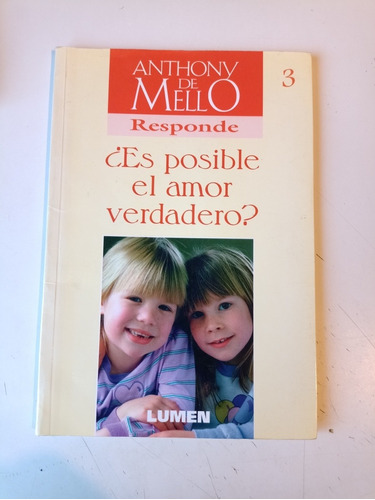 Es Posible El Amor Verdadero? Anthony De Mello 