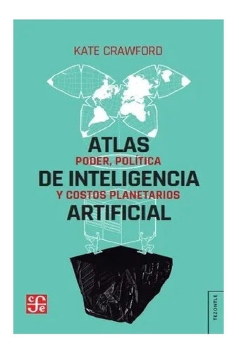 Atlas De Inteligencia Artificial - Kate Crawford