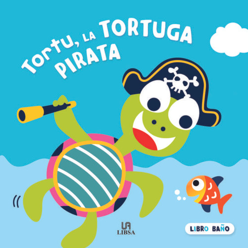 Tortu. La Tortuga Pirata (libro De Baño) - Varios Autores