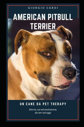 Libro: American Pitbull Terrier Un Cane Da Pet Therapy: Stor