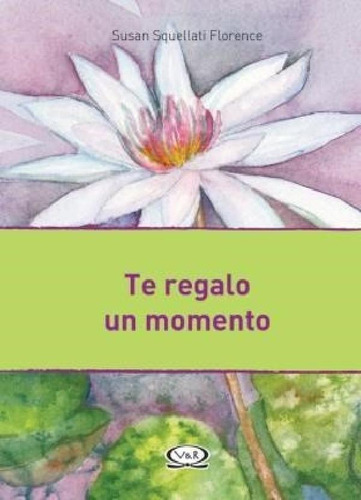 Libro - Te Regalo Un Momento (cartone) - Squellati Florence