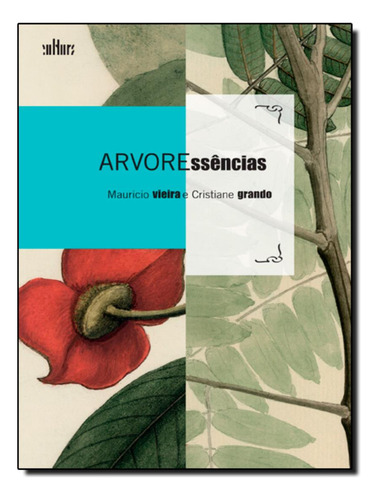 Arvoressencias: Arvoressencias, De Vieira, Mauricio. Editora De Cultura, Capa Mole, Edição 1 Em Português, 2014