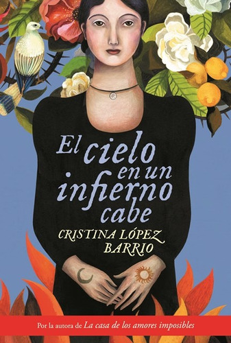 El Cielo En Un Infierno Cabe - Cristina López Barrio