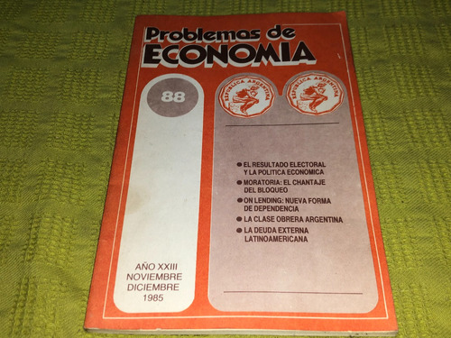 Problemas De Economía N88 Año Xxiii Noviembre Diciembre 1985