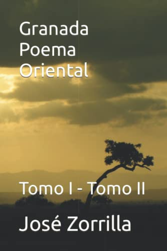 Granada Poema Oriental: Tomo I - Tomo Ii