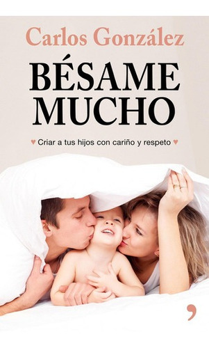 Libro: Bèsame Mucho. Gonzalez, Carlos. Temas Hoy