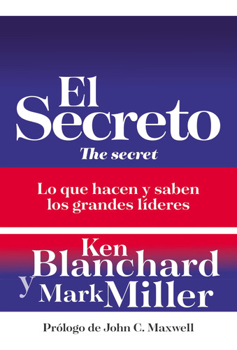 Libro: El Secreto: Lo Que Saben Y Hacen Los Grandes Líderes 