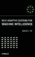 Self-adaptive Systems For Machine Intelligence - Haibo He