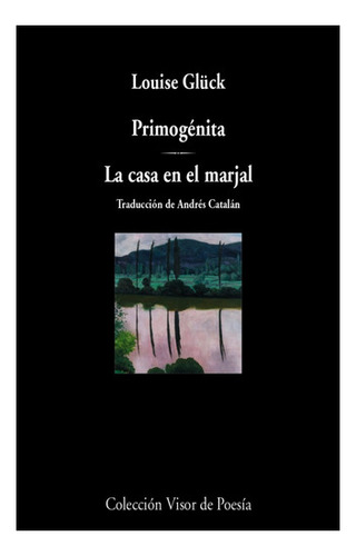Libro Primogenita - La Casa En El Marjal - Gluck - Original