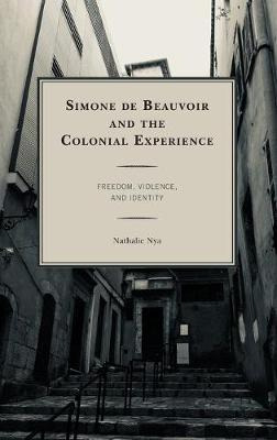 Libro Simone De Beauvoir And The Colonial Experience : Fr...