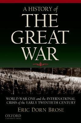 Libro A History Of The Great War - Eric Dorn Brose