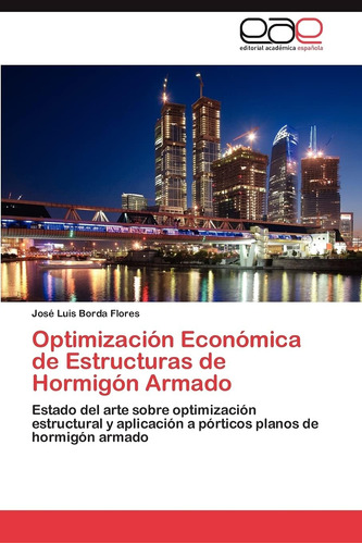 Libro: Optimización Económica De Estructuras De Hormigón Arm
