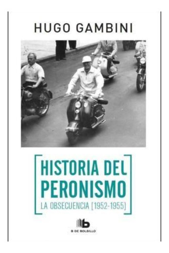 Promo Sociedad - Historia Del Peronismo - Gambini - Libro