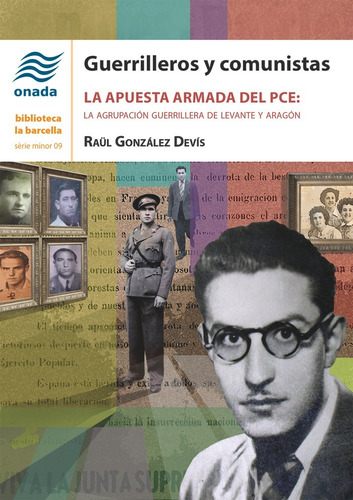 Guerrilleros Y Comunistas, De Gonzalez Devis, Raul. Editorial Onada Edicions Sl, Tapa Blanda En Español