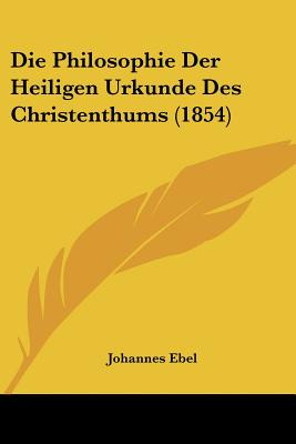 Libro Die Philosophie Der Heiligen Urkunde Des Christenth...