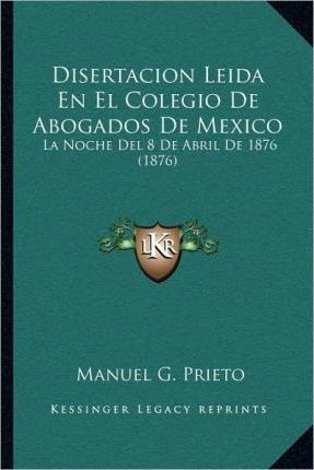 Disertacion Leida En El Colegio De Abogados De Mexico - M...