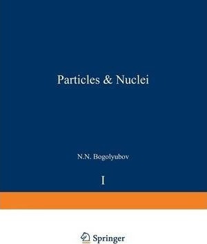 Libro Particles And Nuclei : Volume 1, Part 2 - N. N. Bog...