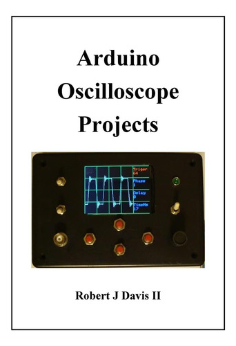 Libro: Proyectos De Osciloscopios Arduino