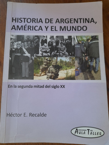 Historia De Argentina América Y El Mundo 5° Año Aula Taller 