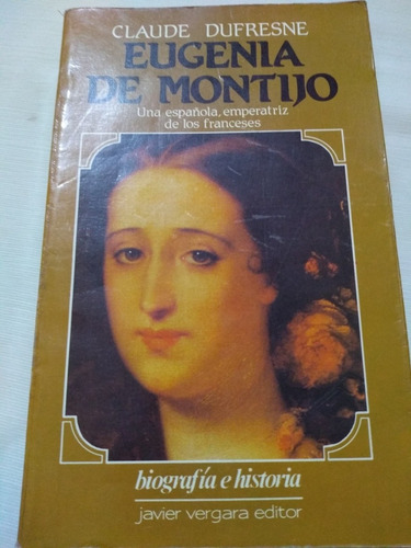 Eugenia De Montijo Claude Dufresne Novela Historica Palermo 